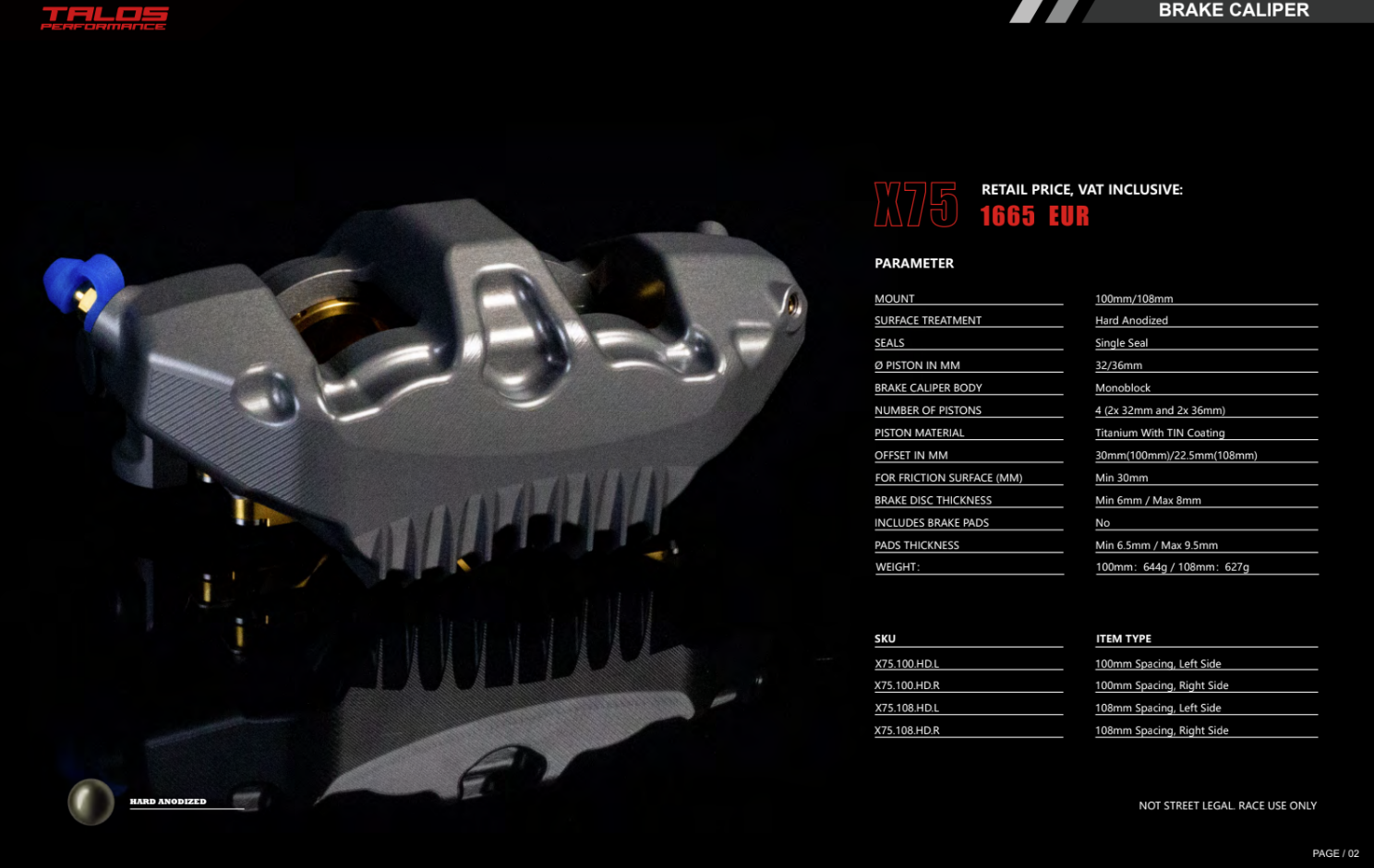 Talos X75 SBK Racing Monoblock P4 32/36 100mm pinza de freno delantera derecha | X75.100.HD.R 