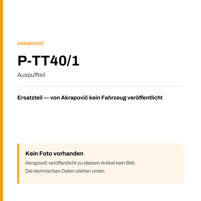 Akrapovic Auspuffteil P-TT40/1 — Platzhalter, kein Herstellerfoto verfügbar