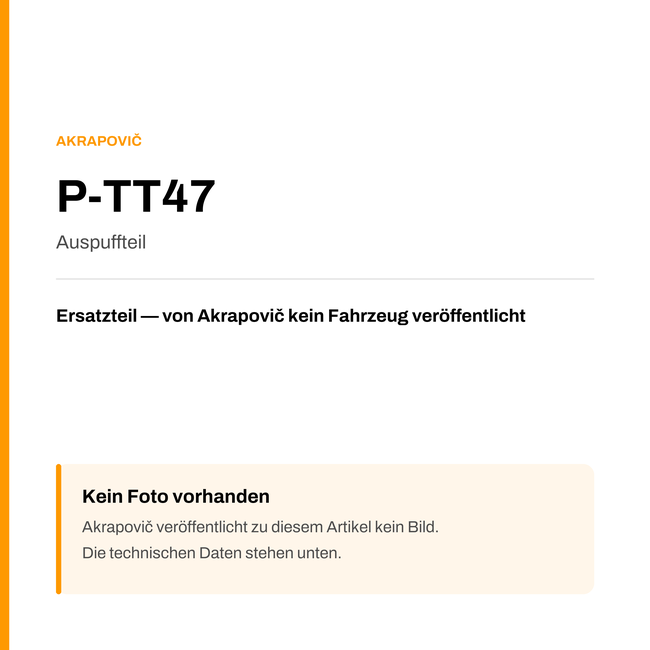 Akrapovic Auspuffteil P-TT47 — Platzhalter, kein Herstellerfoto verfügbar