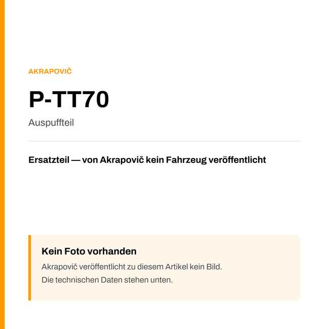Akrapovic Auspuffteil P-TT70 — Platzhalter, kein Herstellerfoto verfügbar