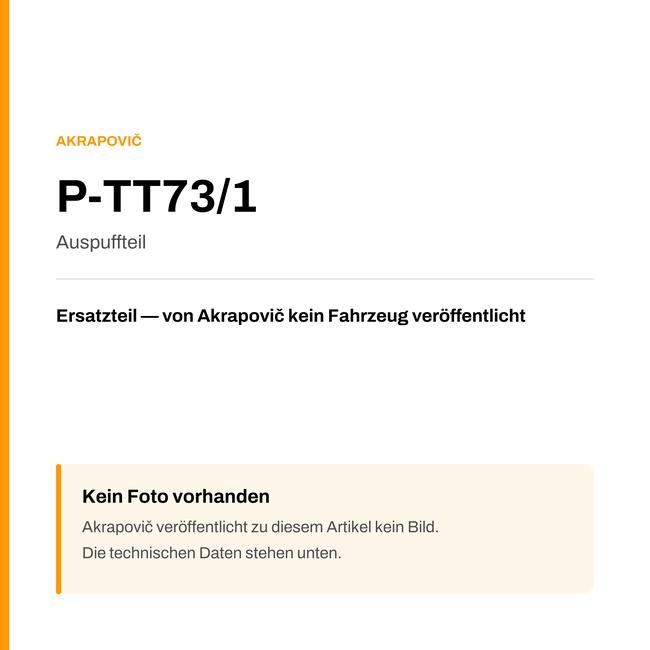 Akrapovic Auspuffteil P-TT73/1 — Platzhalter, kein Herstellerfoto verfügbar